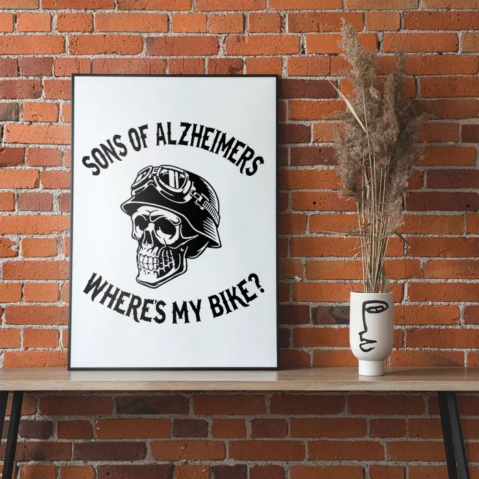 Sonz Of Alzheimers Wheres My Bike Poster