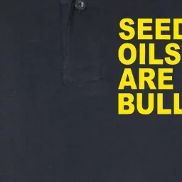 Seed Oils Are Bullshit Oils Unhealthy Processed Foods Softstyle Adult Sport Polo