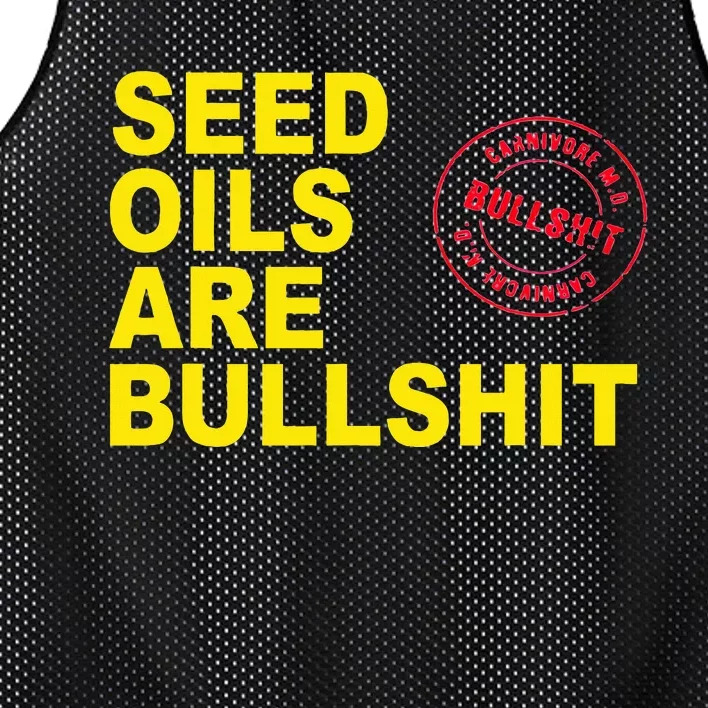 Seed Oils Are Bullshit Oils Unhealthy Processed Foods Mesh Reversible Basketball Jersey Tank