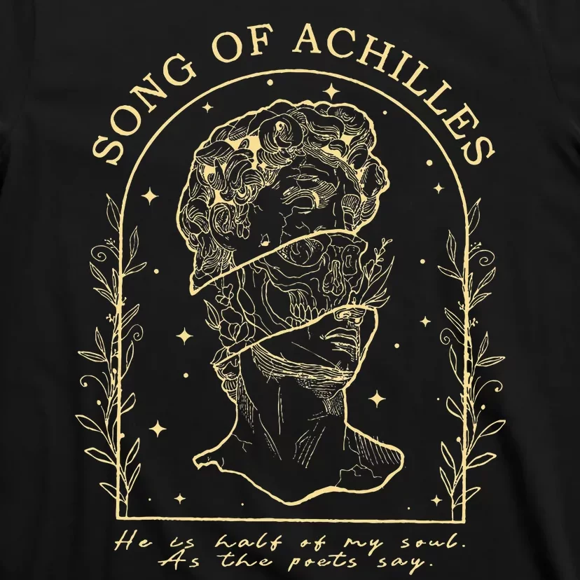 Song Of Achilles He Is Half Of My Soul As The Poets Say T-Shirt