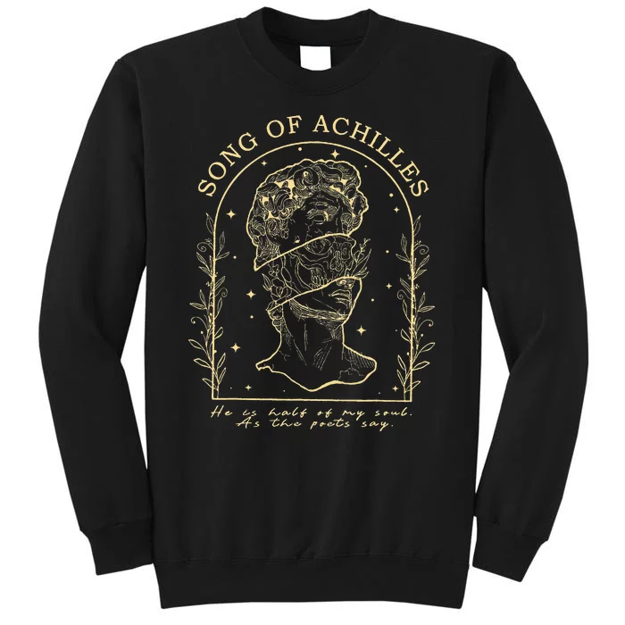 Song Of Achilles He Is Half Of My Soul As The Poets Say Tall Sweatshirt