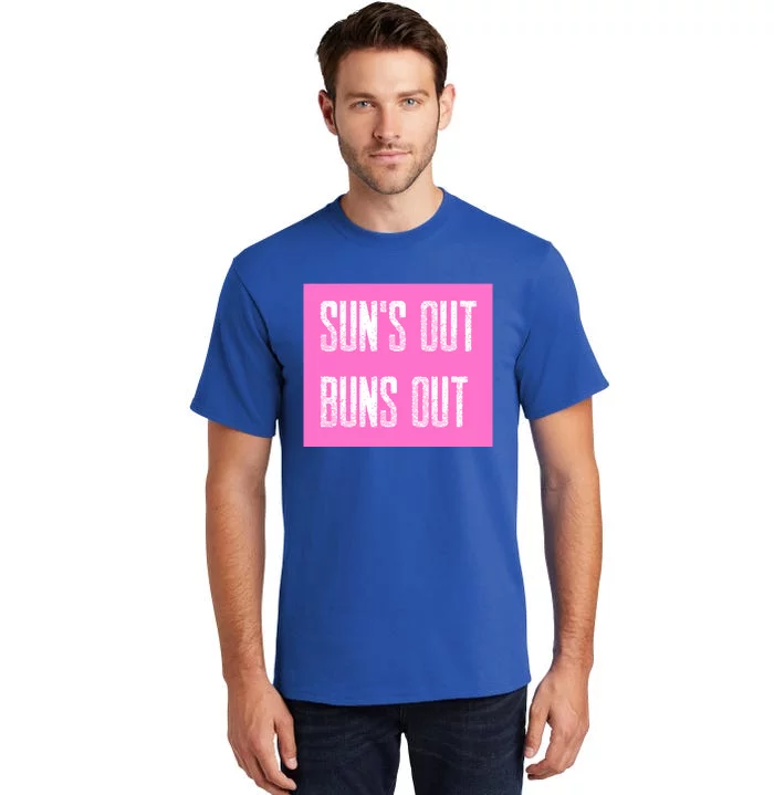 Suns Out Buns Out Summer Silly Cartoon Fun Pink Gift Tall T-Shirt