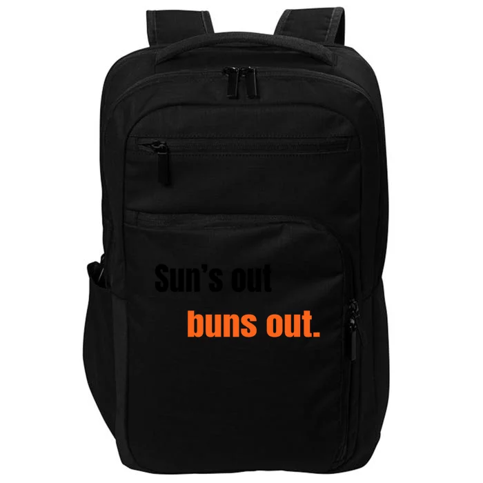 Suns Out Buns Out Great Gift Impact Tech Backpack