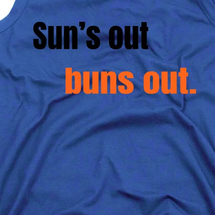 Suns Out Buns Out Great Gift Tank Top