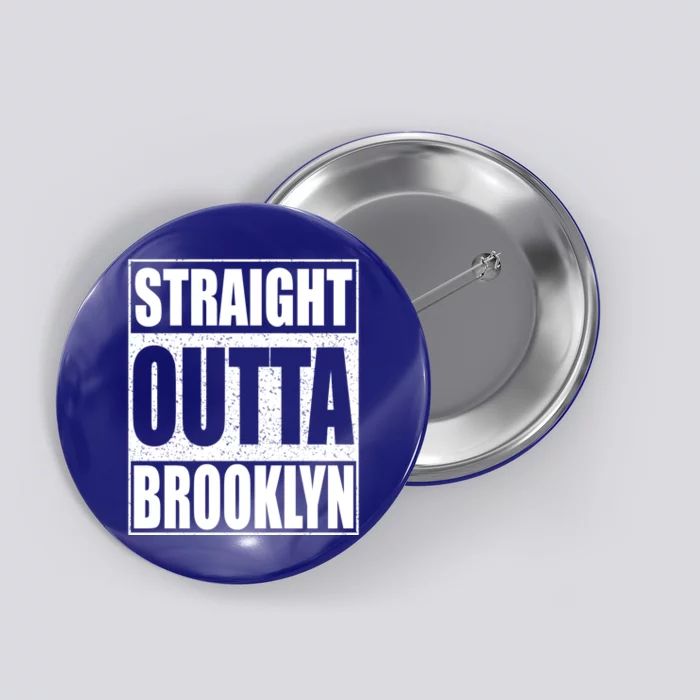 Straight Outta Brooklyn Gift New York Gift Button