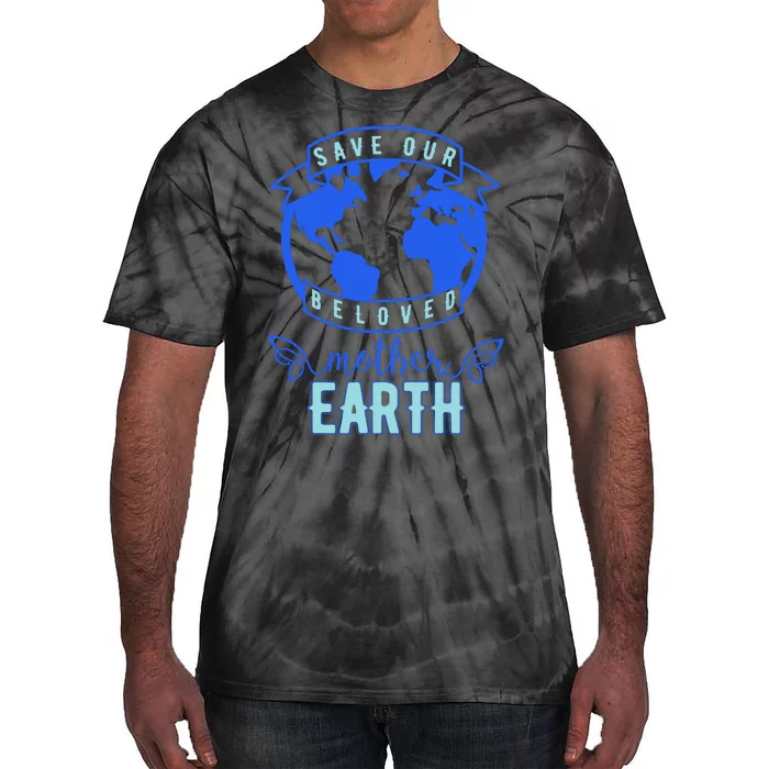 Save Our Beloved Mother Earth Tie-Dye T-Shirt