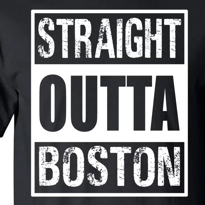 Straight Outta Boston Boston Strong Tall T-Shirt