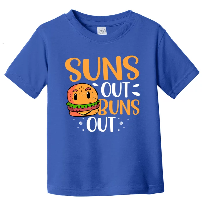 Suns Out Buns Out Burger Lover Foodie Hamburger Funny Gift Toddler T-Shirt