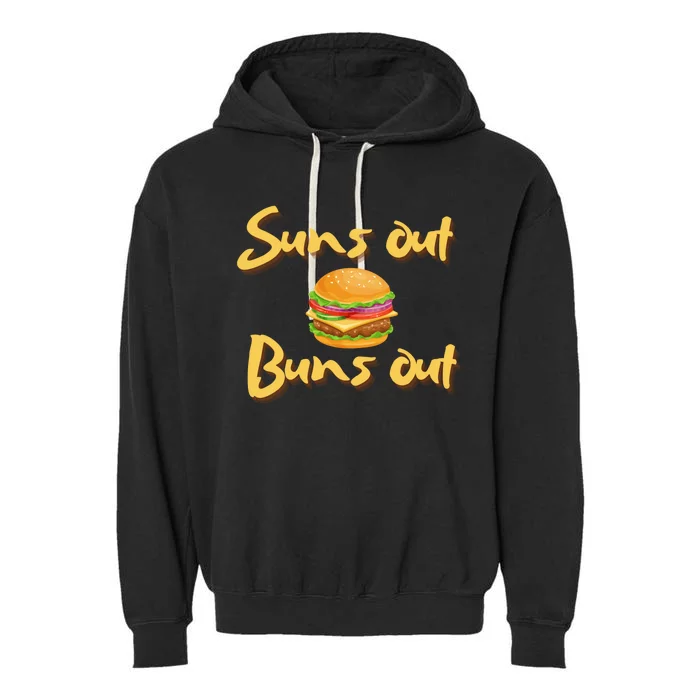 Suns Out Buns Out Cheeseburger Grill Griddle Great Gift Garment-Dyed Fleece Hoodie