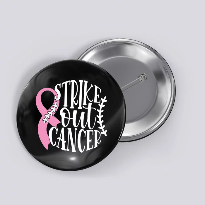 Strike Out Breast Cancer Baseball Fight Awareness Button