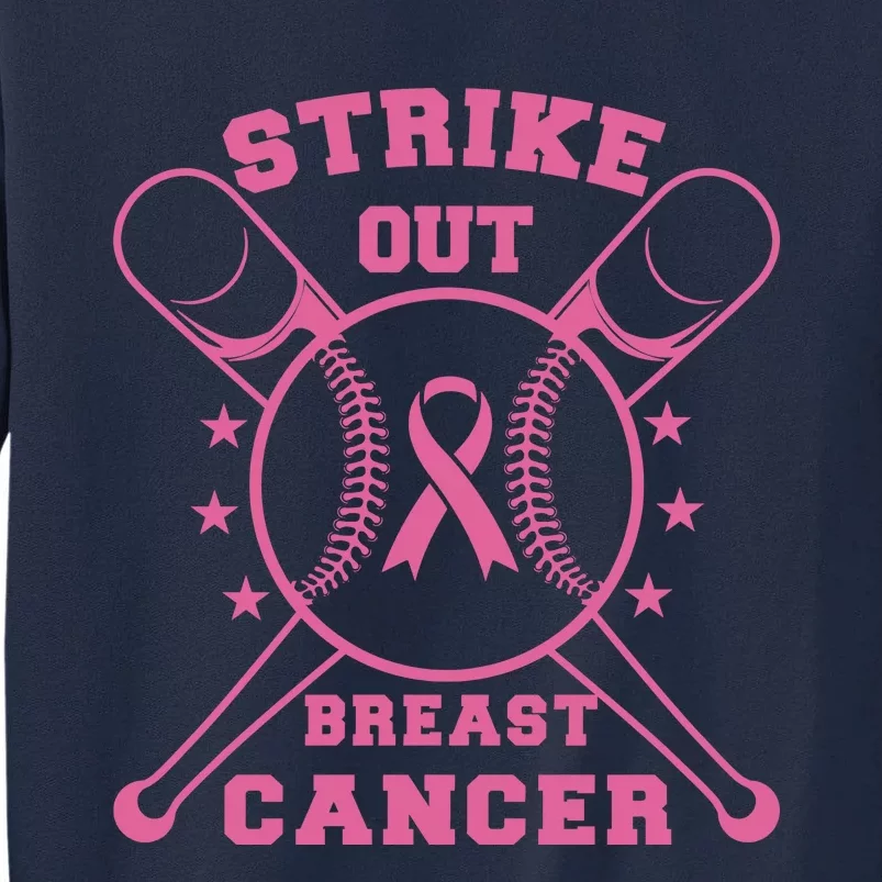 Strike Out Breast Cancer Warrior Baseball Cancer Support Tall Sweatshirt