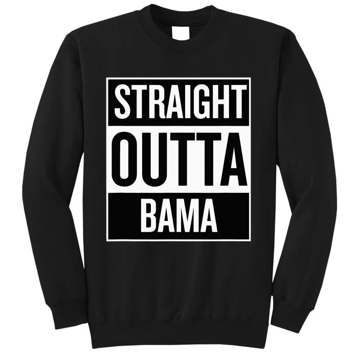 Straight Outta Bama Tall Sweatshirt