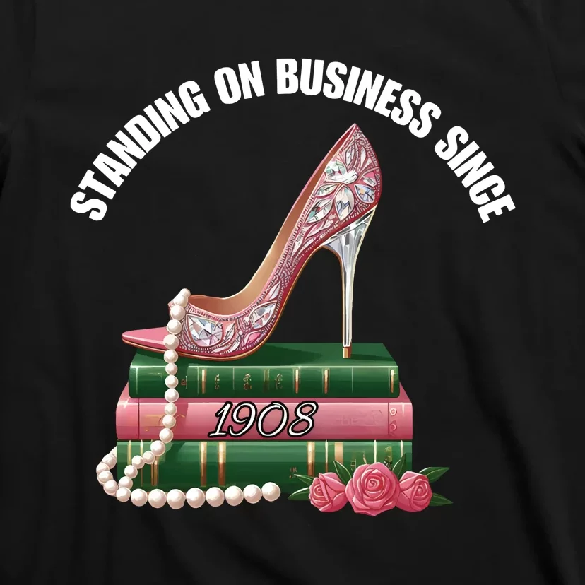 Standing On Business Since 1908 Alpha Kappa Alpha T-Shirt