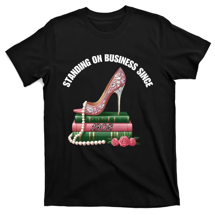 Standing On Business Since 1908 Alpha Kappa Alpha T-Shirt