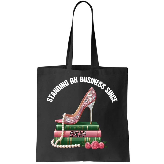 Standing On Business Since 1908 Alpha Kappa Alpha Tote Bag