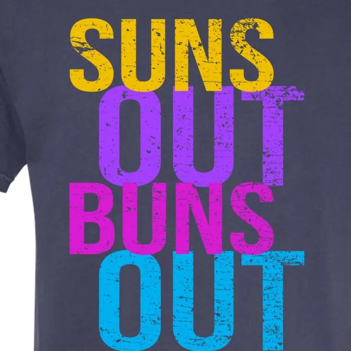 Suns Out Buns Out Print Funny Summer Product Funny Gift Garment-Dyed Heavyweight T-Shirt