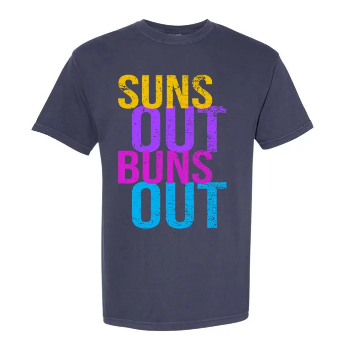 Suns Out Buns Out Print Funny Summer Product Funny Gift Garment-Dyed Heavyweight T-Shirt