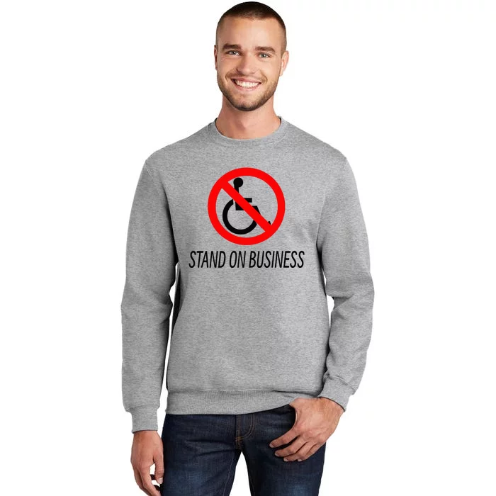 Stand On Business Tall Sweatshirt