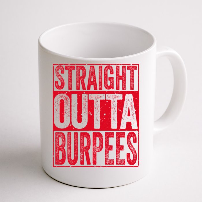 Straight Outta Burpees Gift Funny Fitness Cute Gift Front & Back Coffee Mug