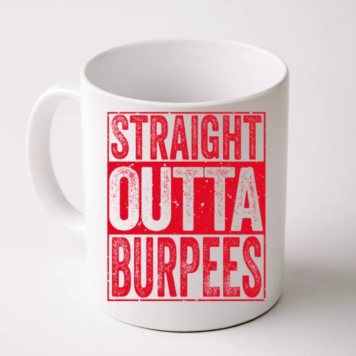 Straight Outta Burpees Gift Funny Fitness Cute Gift Front & Back Coffee Mug