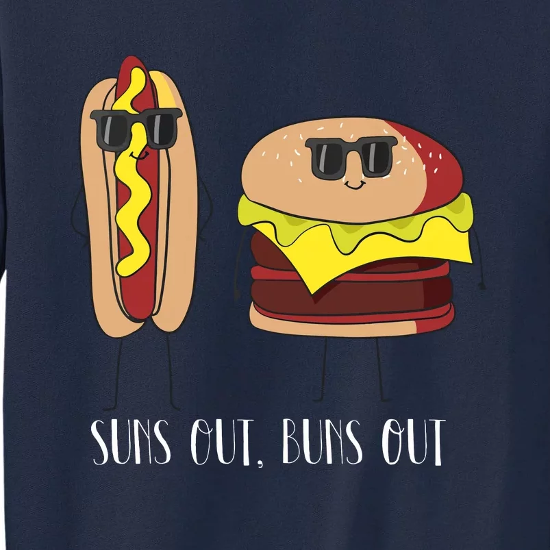 Suns Out Buns Out Hot Dog And Hamburger Tall Sweatshirt