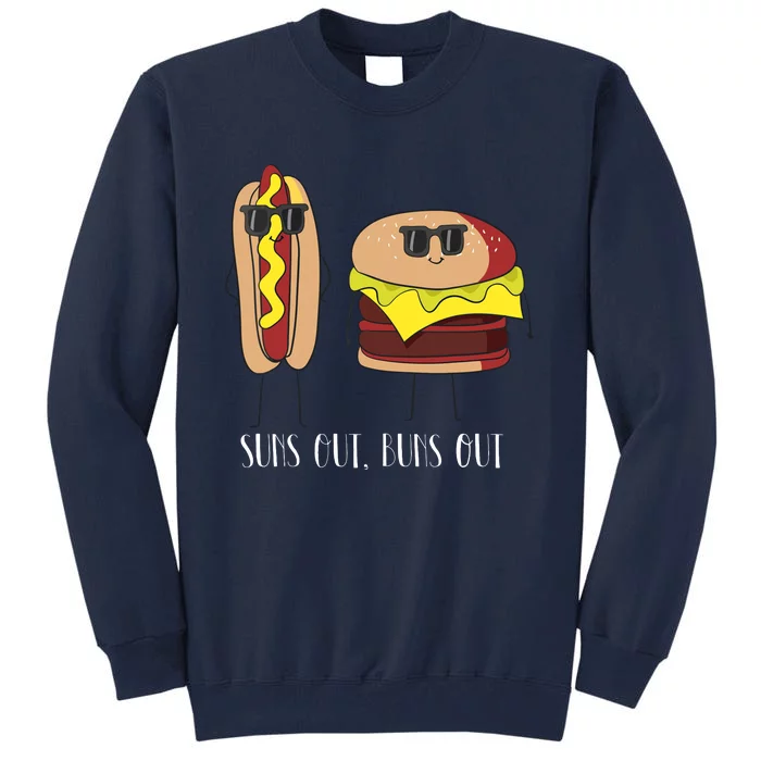 Suns Out Buns Out Hot Dog And Hamburger Tall Sweatshirt