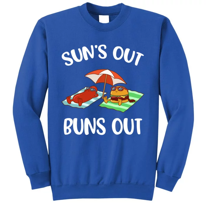 Suns Out Buns Out Funny Gift Sweatshirt