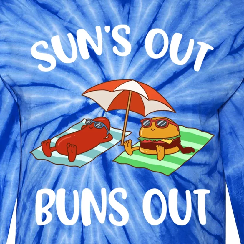 Suns Out Buns Out Funny Gift Tie-Dye Long Sleeve Shirt