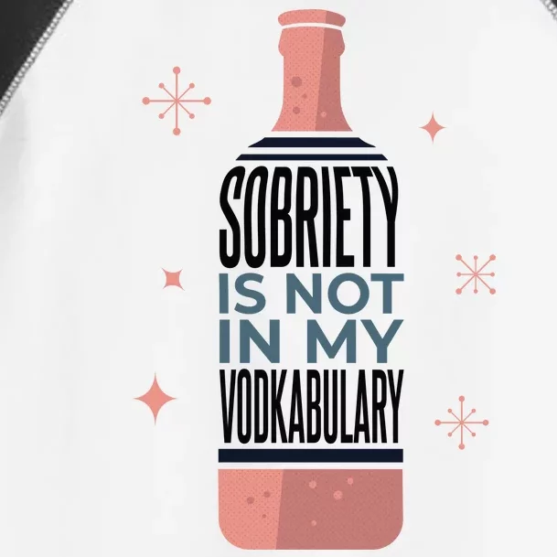 Sobriety Is Not In My Vodkabulary Toddler Fine Jersey T-Shirt