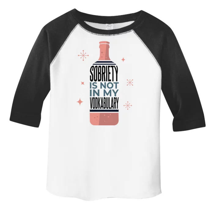 Sobriety Is Not In My Vodkabulary Toddler Fine Jersey T-Shirt