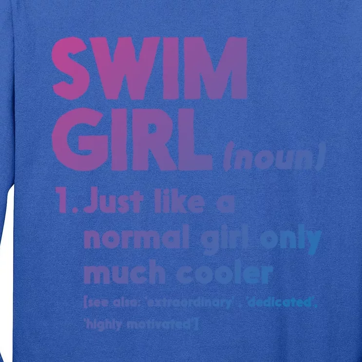 Swim Only Cooler Definition Swimmers Gift Tall Long Sleeve T-Shirt