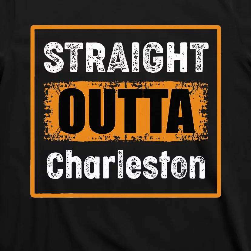 Straight Outta Charleston South Carolina Usa T-Shirt