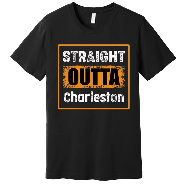 Straight Outta Charleston South Carolina Usa Premium T-Shirt