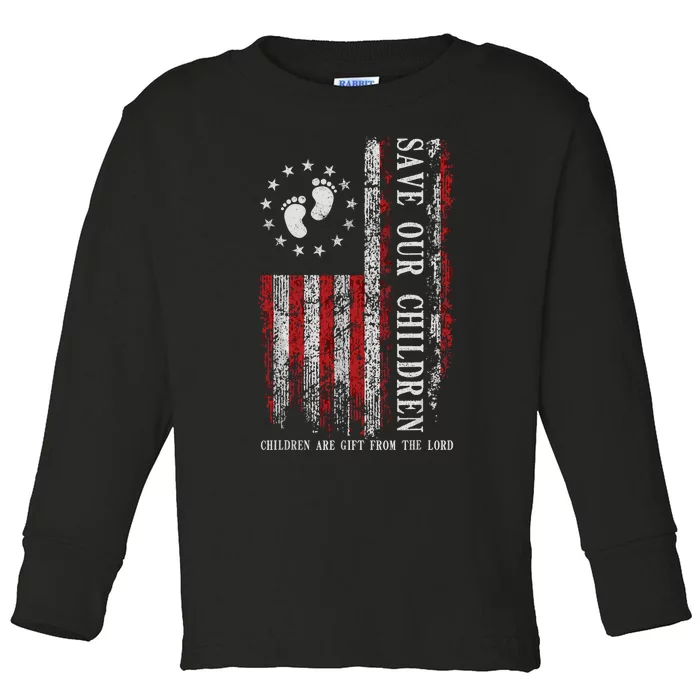 Save Our Children Are Gift From The Lord Freedom USA Flag Toddler Long Sleeve Shirt