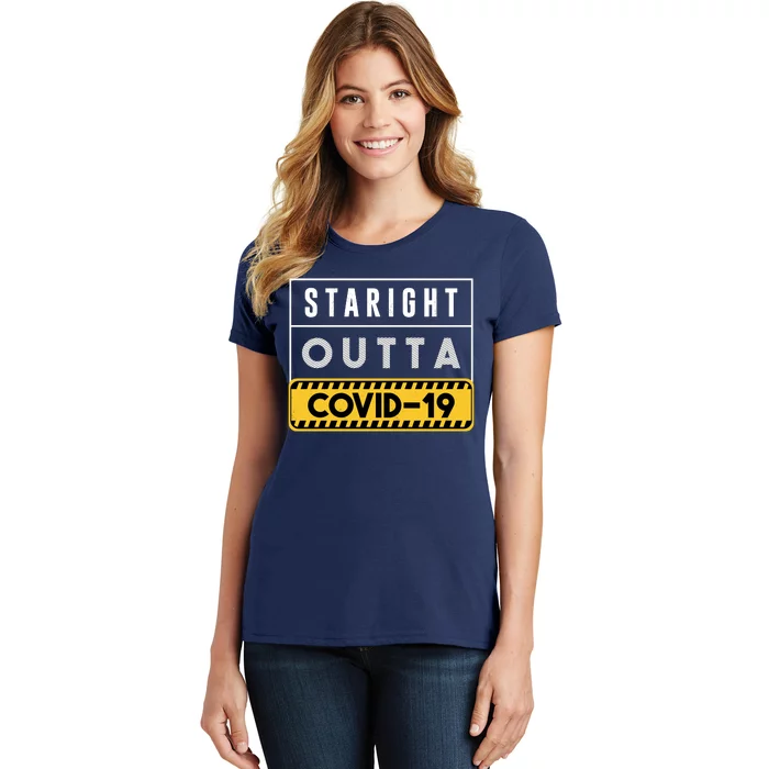 Straight Outta Covid 19 Women's T-Shirt