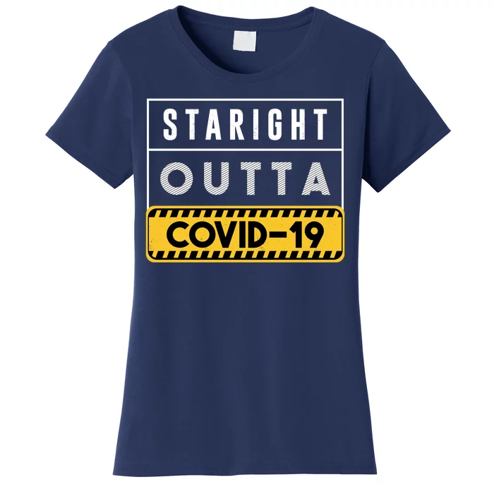 Straight Outta Covid 19 Women's T-Shirt