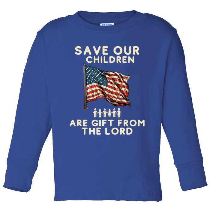 Save Our Children Are Gift From The Lord Freedom USA Flag Toddler Long Sleeve Shirt