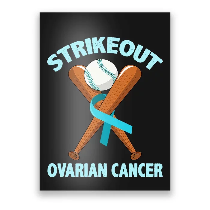 Strikeout Ovarian Cancer Baseball Teal Ribbon Awareness Poster