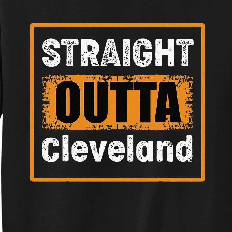 Straight Outta Cleveland Ohio USA Retro Distressed Tall Sweatshirt