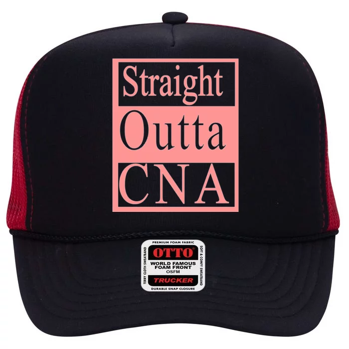 Straight Outta CNA High Crown Mesh Trucker Hat