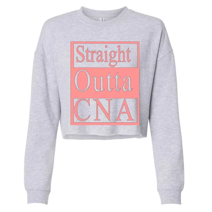 Straight Outta CNA Cropped Pullover Crew