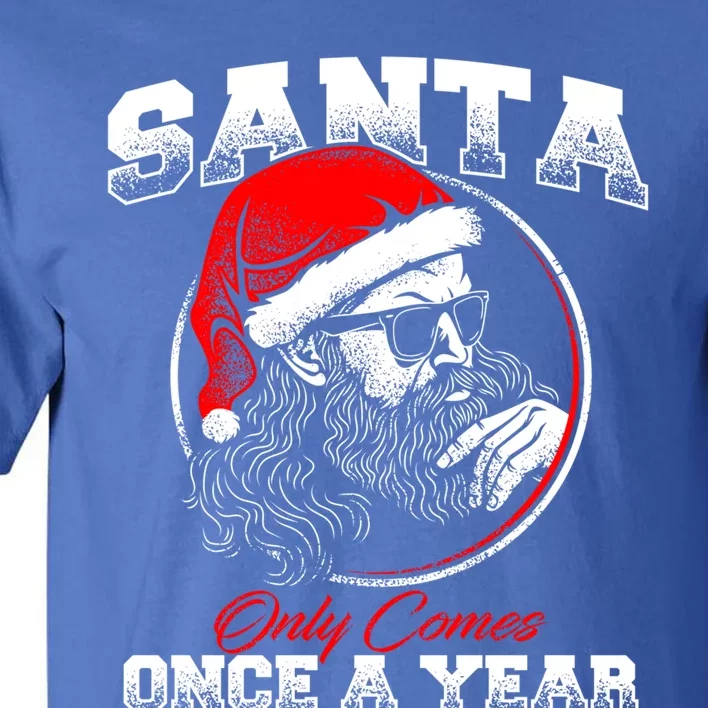 Santa Ony Comes Once A Year Naughty Santa Claus Dirty Joke Gift Tall T-Shirt