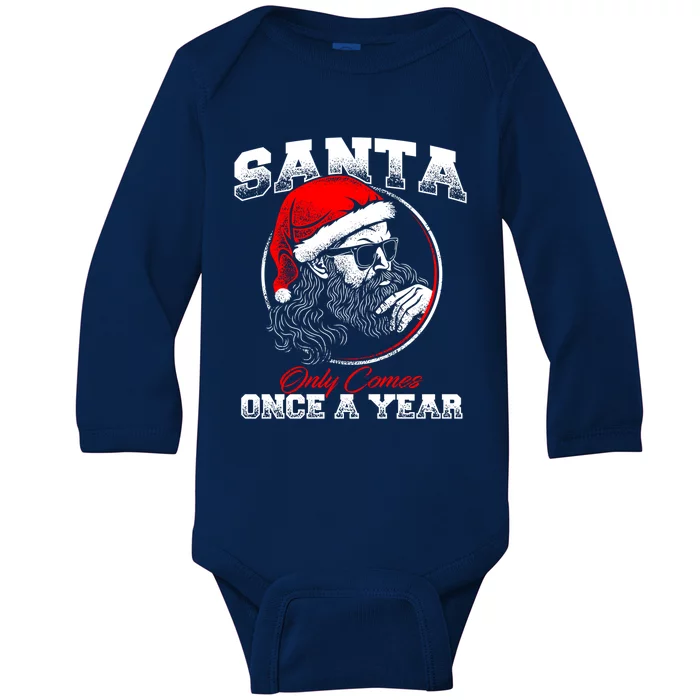 Santa Ony Comes Once A Year Naughty Santa Claus Dirty Joke Gift Baby Long Sleeve Bodysuit