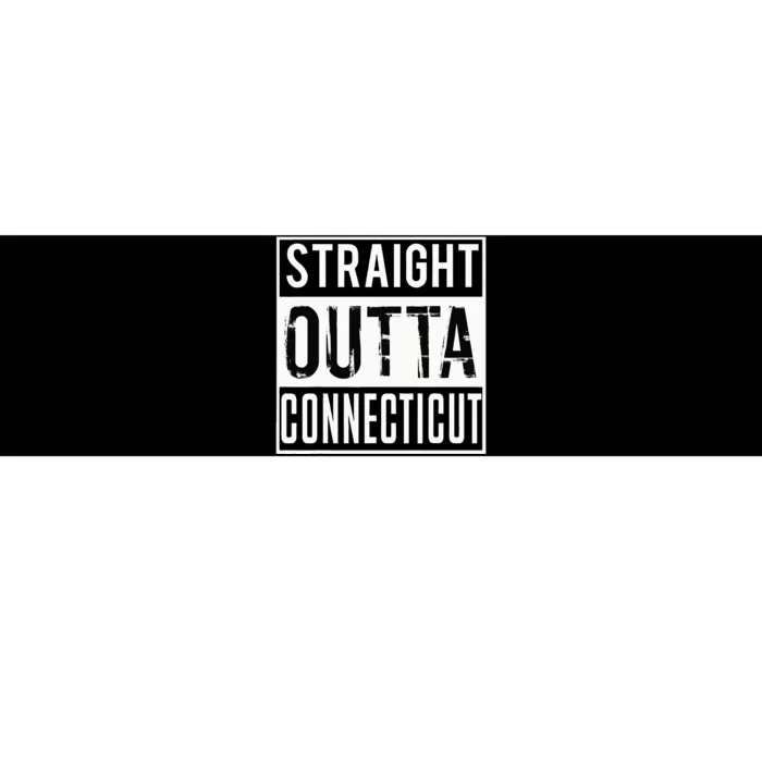 Straight Outta Connecticut Connecticut Bumper Sticker