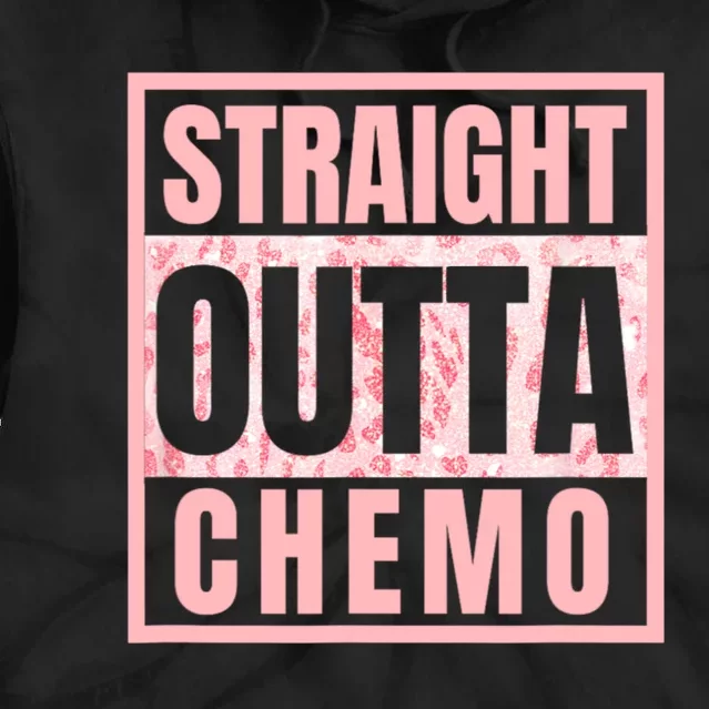 Straight Outta Chemo Therapy Cancer Awareness Tie Dye Hoodie