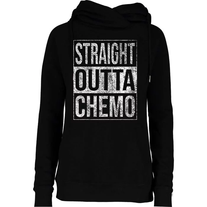 Straight Outta Chemo Chemotherapy Cancer Treatment Womens Funnel Neck Pullover Hood