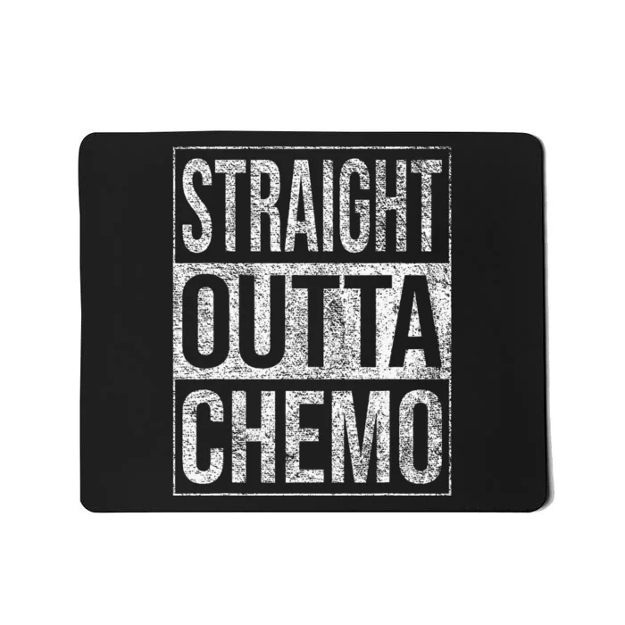 Straight Outta Chemo Chemotherapy Cancer Treatment Mousepad