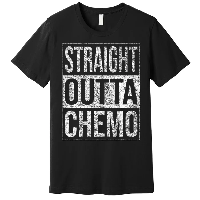 Straight Outta Chemo Chemotherapy Cancer Treatment Premium T-Shirt