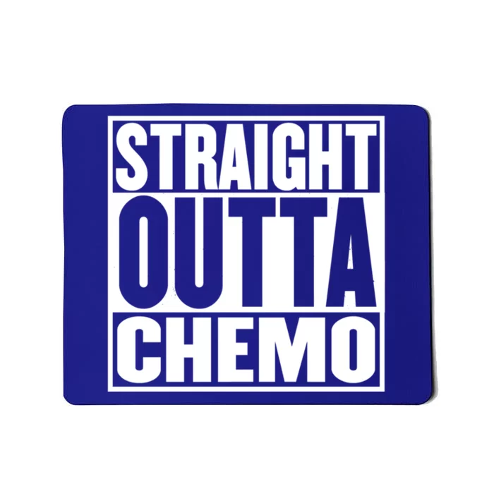 Straight Outta Chemo Gift Fighter Fight Cancer Survivor Great Gift Mousepad