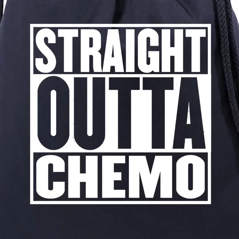 Straight Outta Chemo Gift Fighter Fight Cancer Survivor Great Gift Drawstring Bag